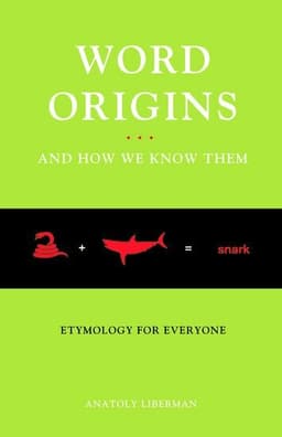 Word Origins...And How We Know Them