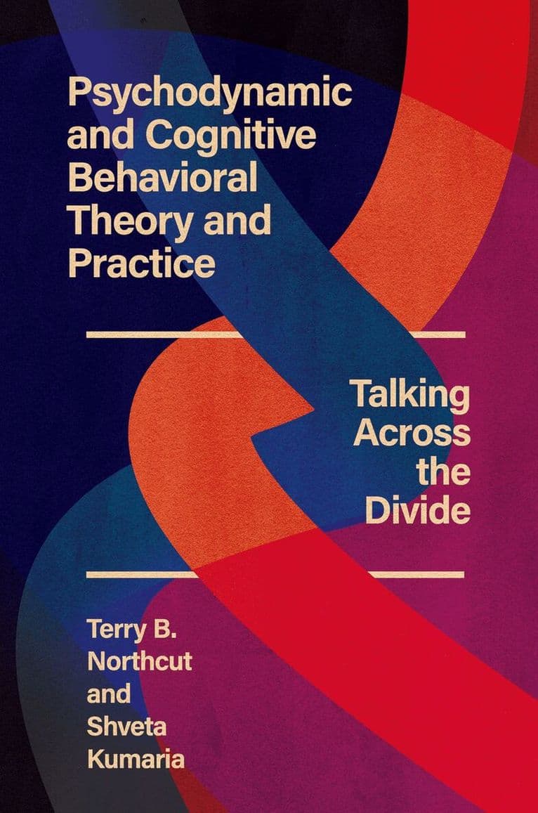 Psychodynamic and Cognitive Behavioral Theory and Practice