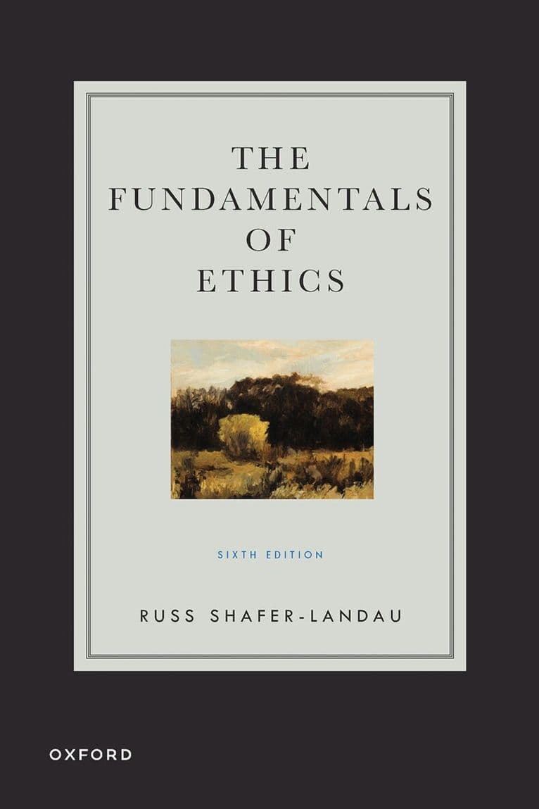 Omslag till boken The Fundamentals of Ethics av Russ Shafer-Landau