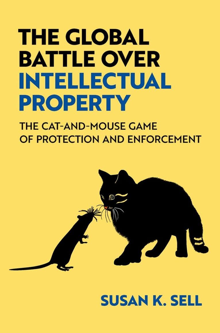 The Global Battle Over Intellectual Property