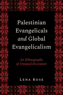 Palestinian Evangelicals and Global Evangelicalism