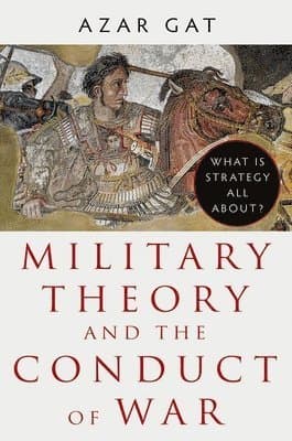 Military Theory and the Conduct of War