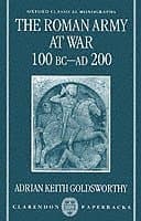 The Roman Army at War 100 BC - AD 200