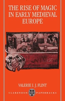 The Rise of Magic in Early Medieval Europe