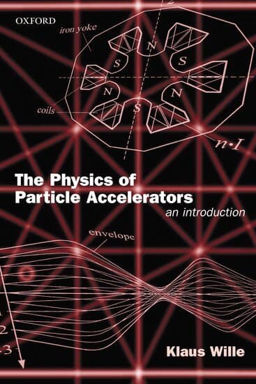 The Physics of Particle Accelerators