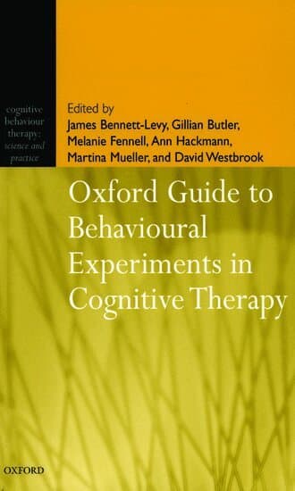 Oxford Guide to Behavioural Experiments in Cognitive Therapy
