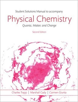 Students Solutions Manual to Accompany Physical Chemistry: Quanta, Matter, and Change 2e