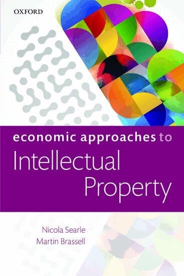 Economic Approaches to Intellectual Property
