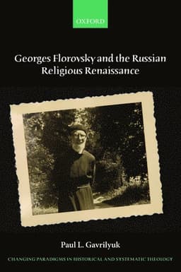 Georges Florovsky and the Russian Religious Renaissance
