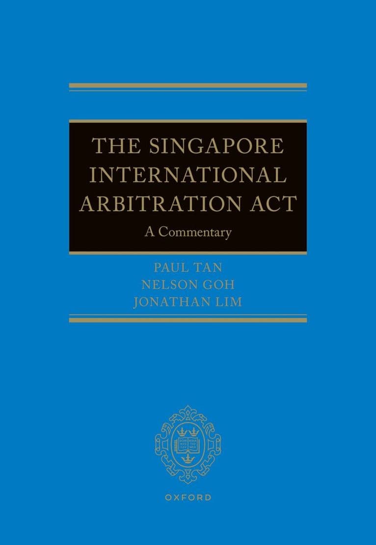 The Singapore International Arbitration Act