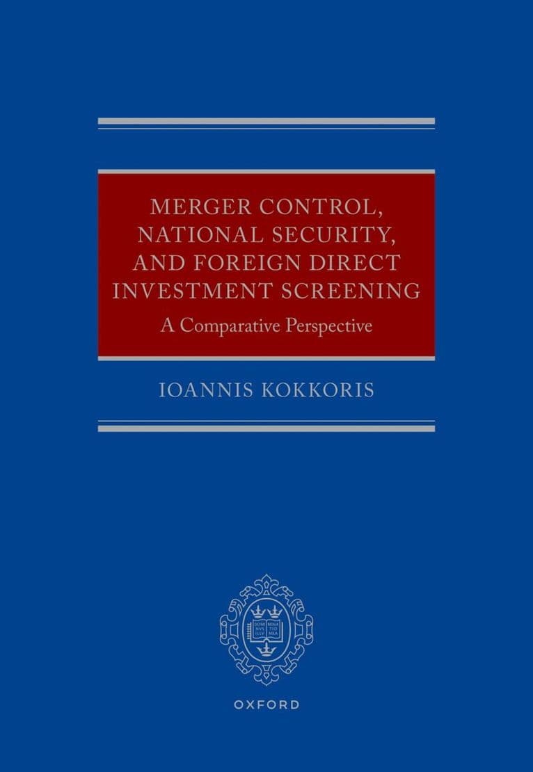 Merger Control, National Security, and Foreign Direct Investment Screening