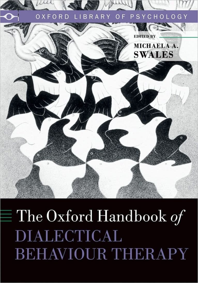 The Oxford Handbook of Dialectical Behaviour Therapy