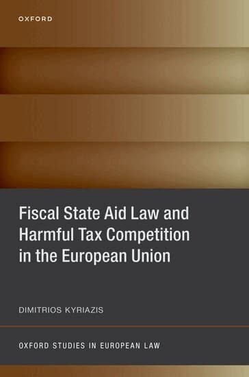 Fiscal State Aid Law and Harmful Tax Competition in the European Union