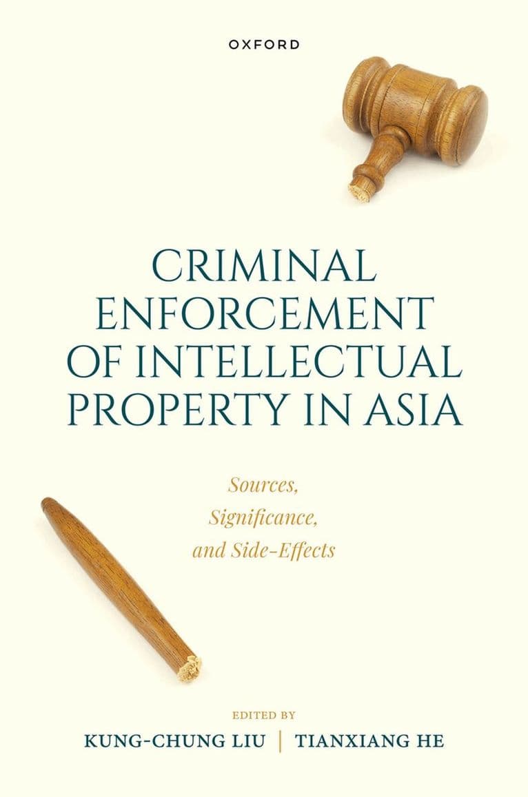 Criminal Intellectual Property Enforcement in Asia