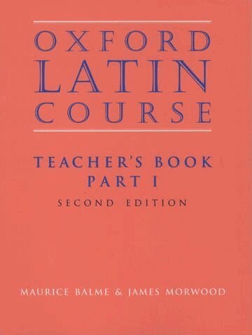 Oxford Latin Course: Part I: Teacher's Book