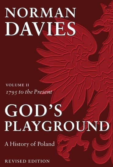 God's Playground A History of Poland