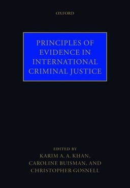 Principles of Evidence in International Criminal Justice