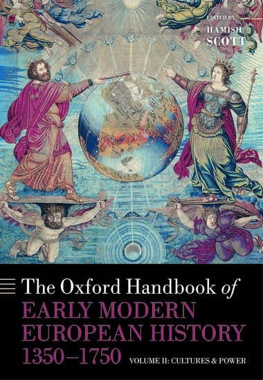 The Oxford Handbook of Early Modern European History, 1350-1750