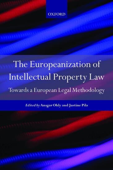 The Europeanization of Intellectual Property Law