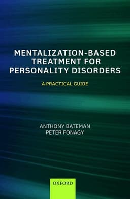 Mentalization-Based Treatment for Personality Disorders