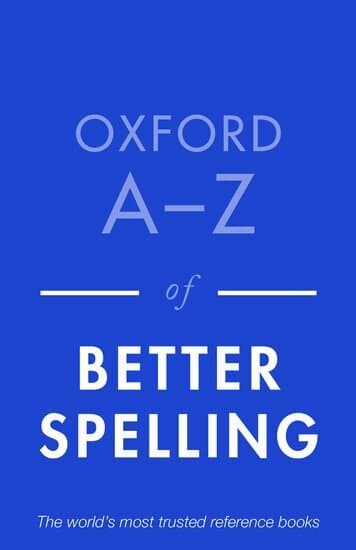 Oxford A-Z of Better Spelling