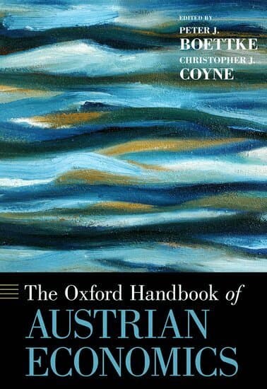 The Oxford Handbook of Austrian Economics