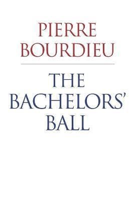 The Bachelors' Ball: The Crisis of Peasant Society in Béarn