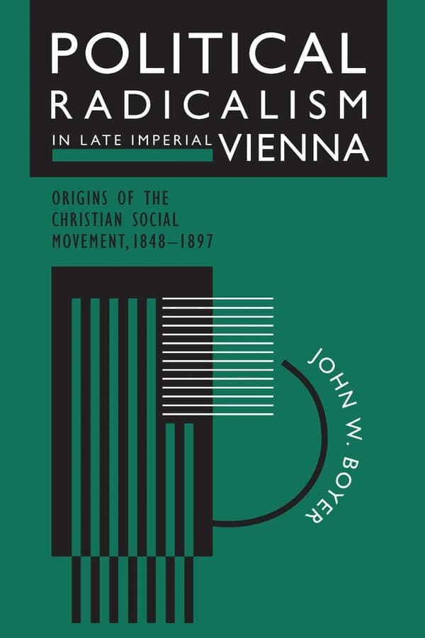 Political Radicalism in Late Imperial Vienna