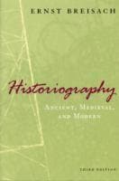Historiography – Ancient, Medieval, and Modern, Third Edition