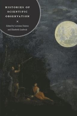 Histories of Scientific Observation