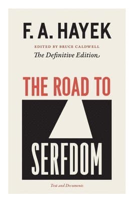 The Road to Serfdom: Text and Documents--The Definitive Edition Volume 2