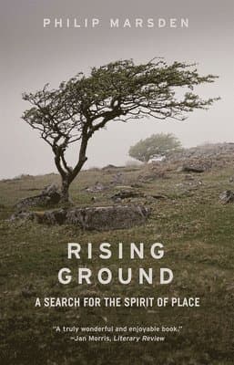 Rising Ground: A Search for the Spirit of Place