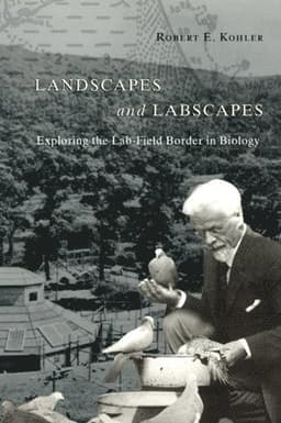 Landscapes and Labscapes – Exploring the Lab–Field Border in Biology
