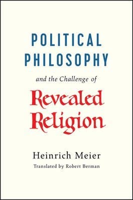 Political Philosophy and the Challenge of Revealed Religion