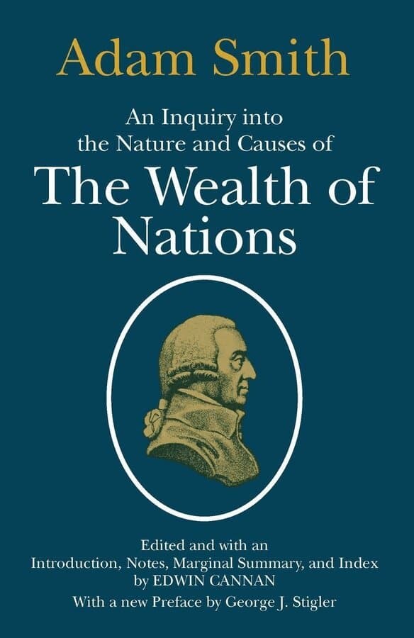 Inquiry into the Nature and Causes of the Wealth of Nations