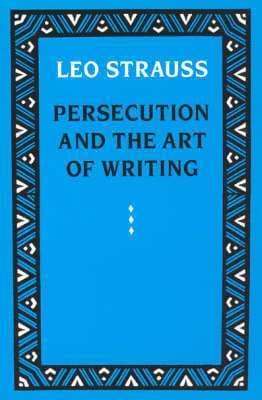 Persecution and the Art of Writing