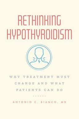 Rethinking Hypothyroidism
