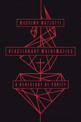 Reactionary Mathematics