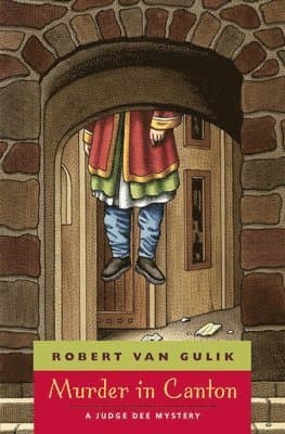 Murder in Canton – A Judge Dee Mystery