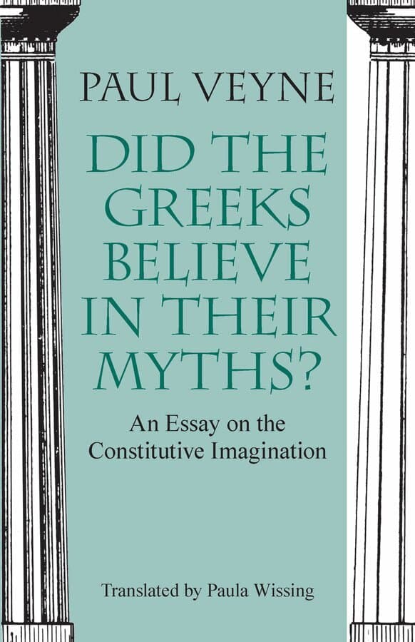 Did the Greeks Believe in Their Myths? – An Essay on the Constitutive Imagination