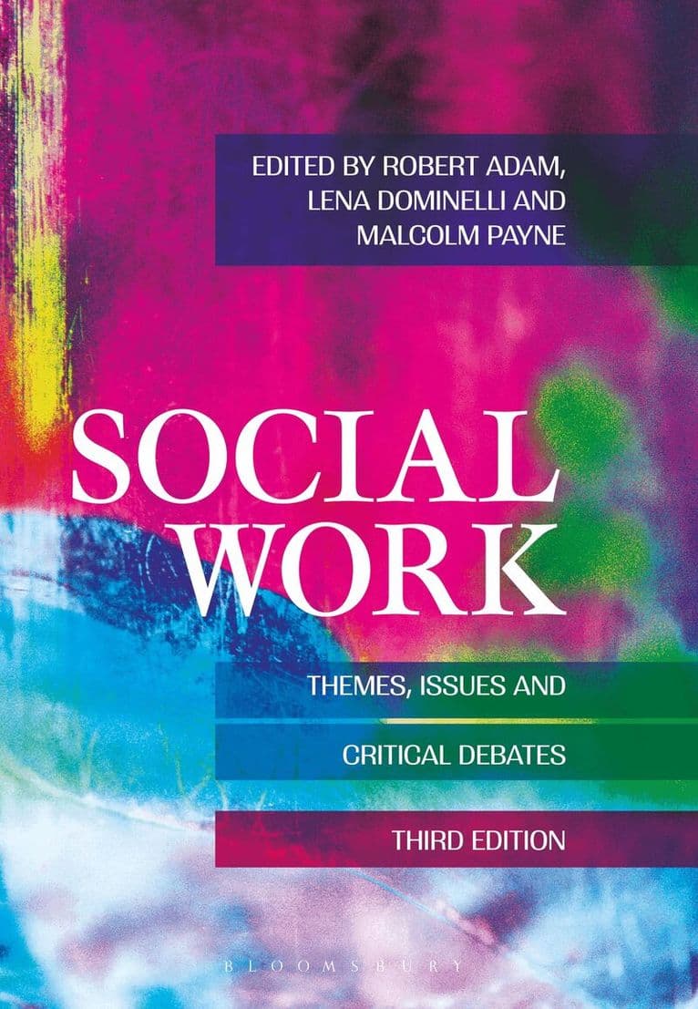 Social Work: Themes, Issues and Critical Debates