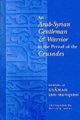 Arab-Syrian Gentleman and Warrior in the Period of the Crusades