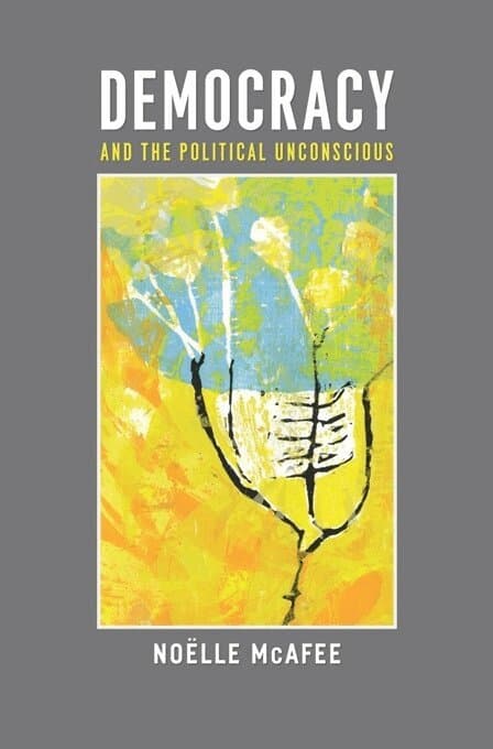 Democracy and the Political Unconscious