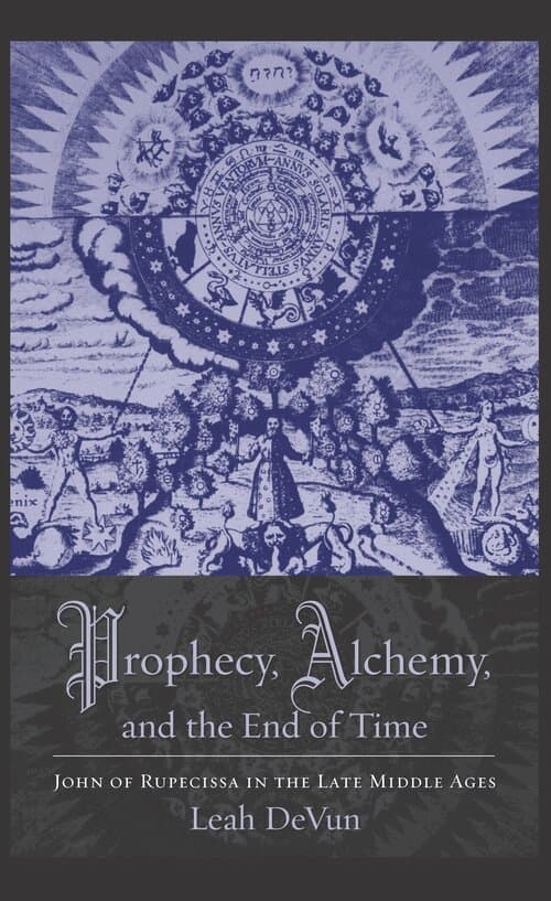 Prophecy, Alchemy, and the End of Time