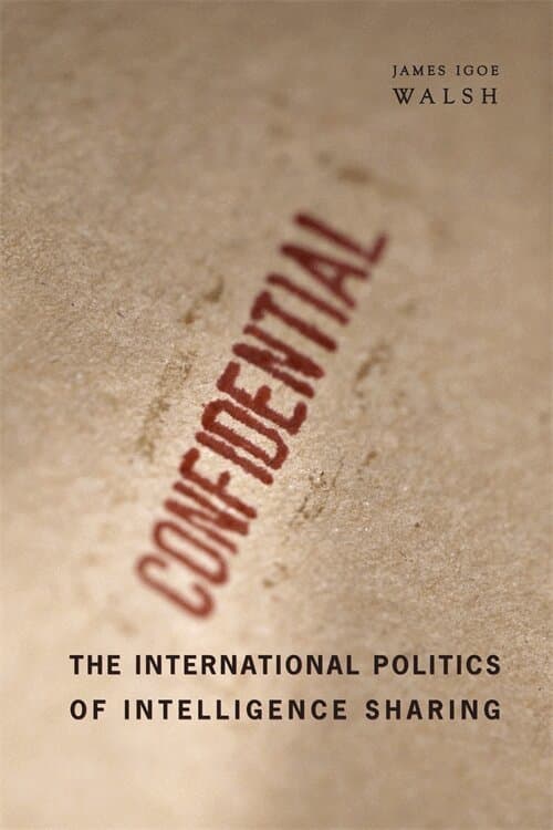 International Politics of Intelligence Sharing