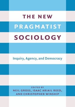 New Pragmatist Sociology