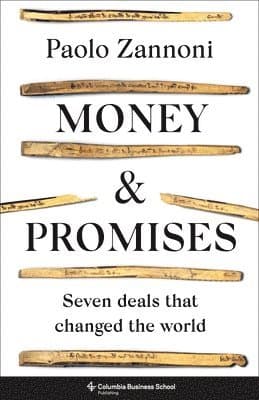 Money and Promises: Seven Deals That Changed the World