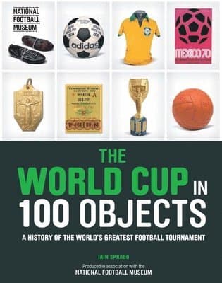 World Cup in 100 Objects