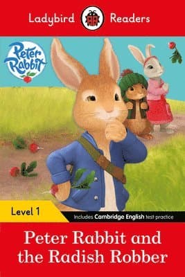 Ladybird Readers Level 1 - Peter Rabbit - Peter Rabbit and the Radish Robber (ELT Graded Reader)