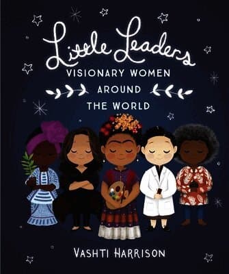 Little Leaders: Visionary Women Around the World